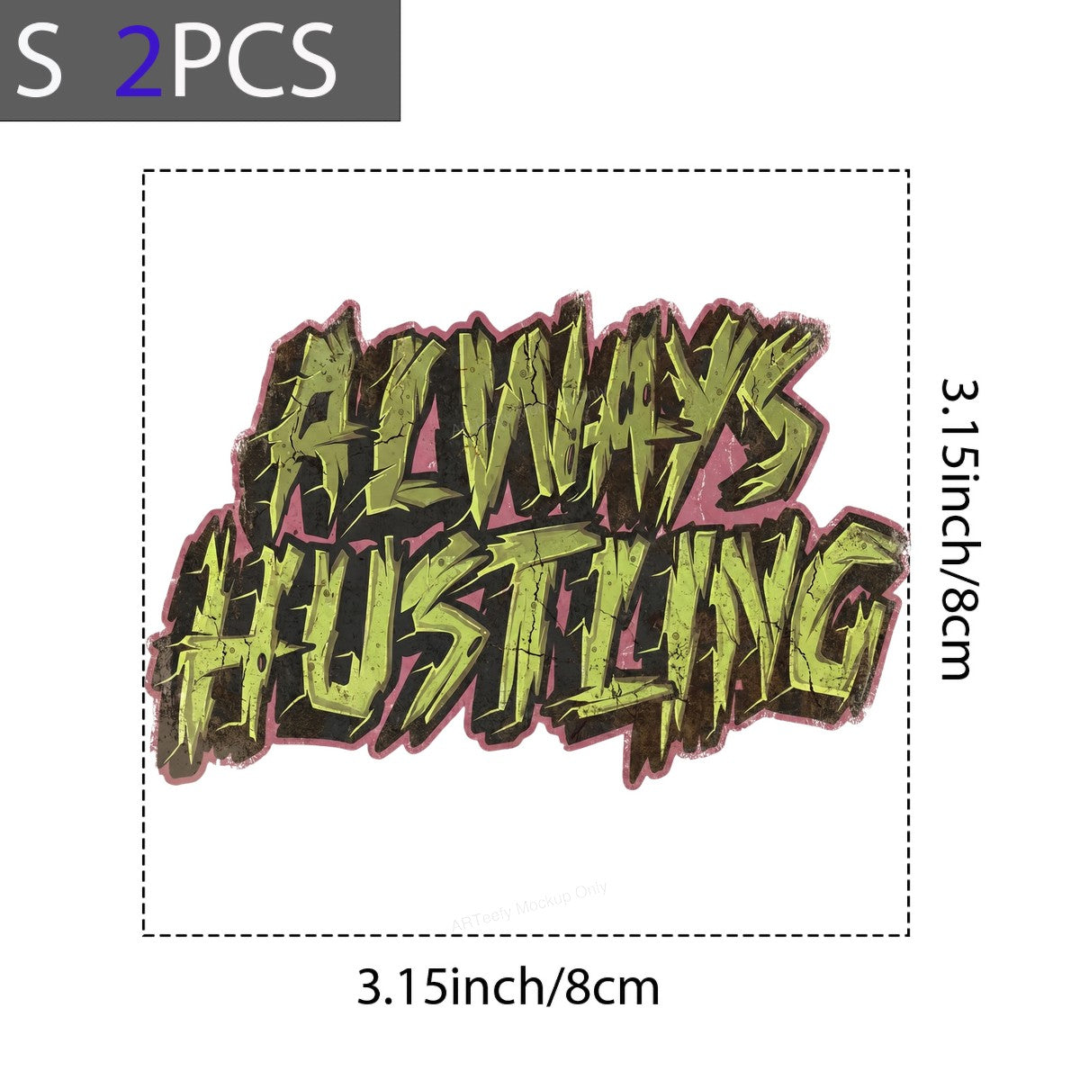 DTF Transfer Always Hustling Graffiti Street Art Quote Graphic for T Shirts Hoodies and Tote Bags - 8
