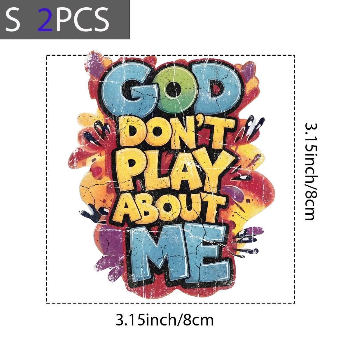 Christian Heat Transfer “God Don’t Play About Me” Colorful Graffiti Quote Graphic for T Shirts Hoodies and Tote Bags - 8