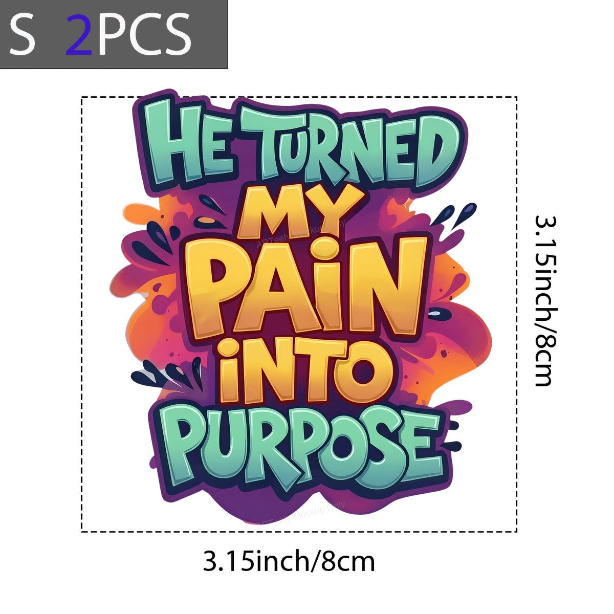 Christian Heat Transfer He Turned My Pain Into Purpose Bold Colorful Lettering for T Shirts Hoodies and Gifts - 8