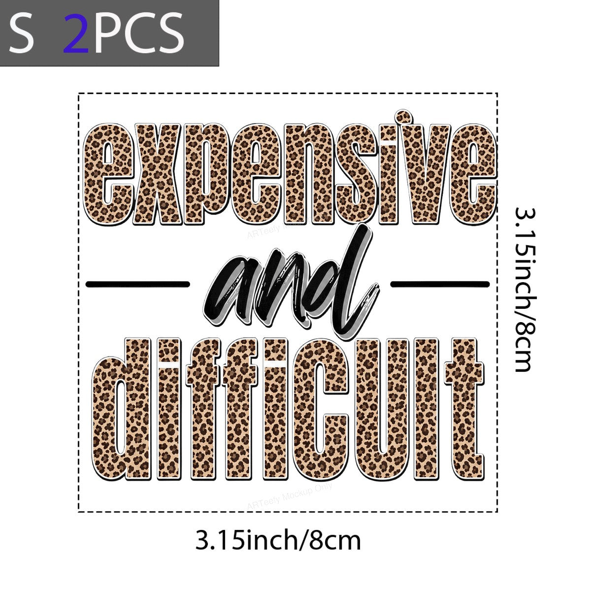 DTF Transfer Expensive and Difficult Leopard Print Quote Graphic for T Shirts Hoodies and Tote Bags - 8