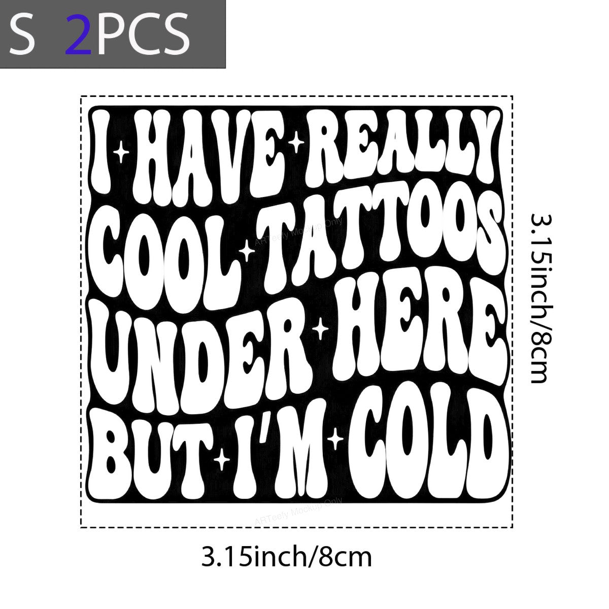 Funny Graphic Transfer I Have Really Cool Tattoos Under Here But I’m Cold Retro Wavy Lettering for T Shirts Hoodies and Sweatshirts - 8