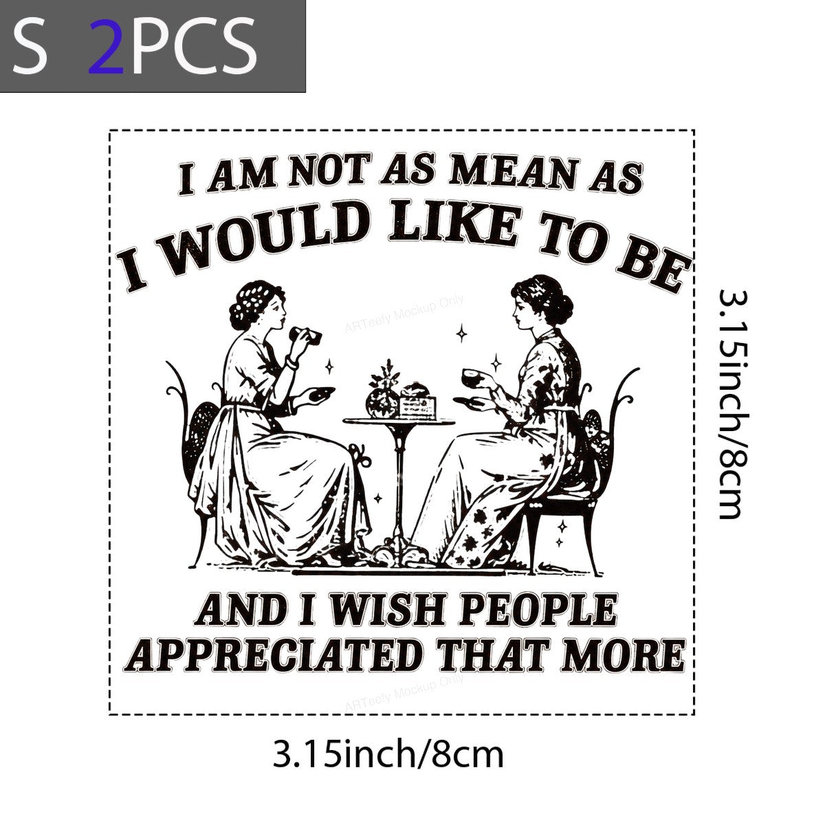 Funny Graphic Transfer “I Am Not As Mean As I Would Like To Be” Retro Tea Ladies Design for T Shirts Hoodies and Gifts - 8