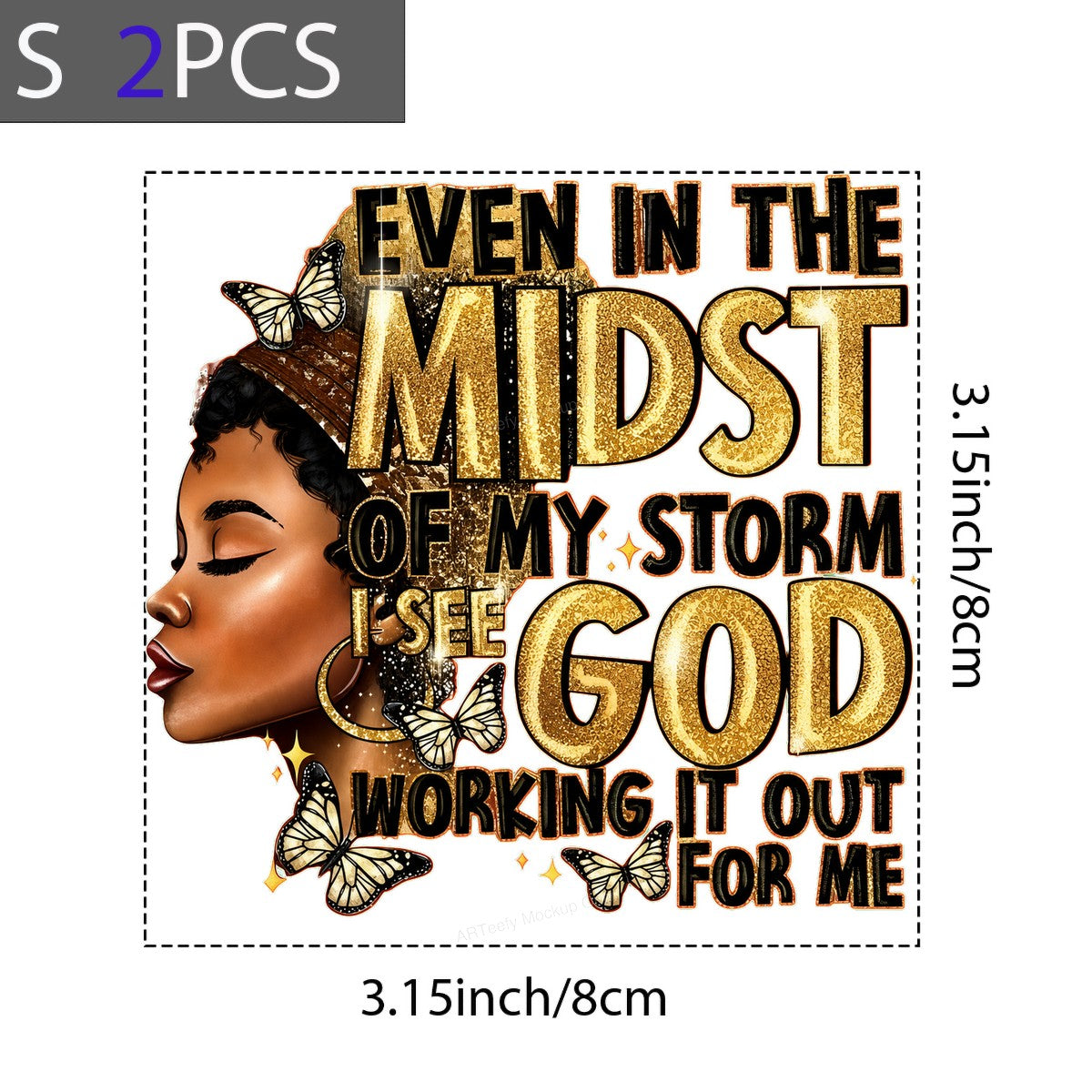 Christian Heat Transfer Even In The Midst Of My Storm I See God Quote with Glitter Text and Butterflies for T Shirts Hoodies and Faith Apparel - 8