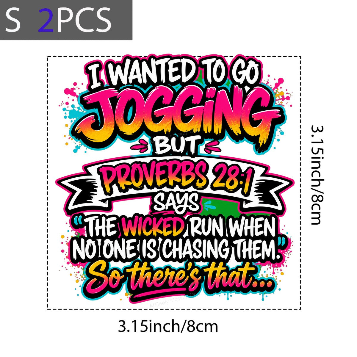 Christian Heat Transfer I Wanted To Go Jogging Proverbs 28:1 Funny Quote Neon Graffiti Style for T Shirts Hoodies and Casual Wear - 8