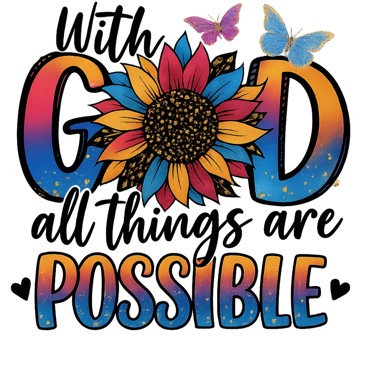 DTF Heat Transfer Iron On Sticker, Inspirational “With God” Sunflower Graphic, for Faith - Based Apparel and Uplifting Decor