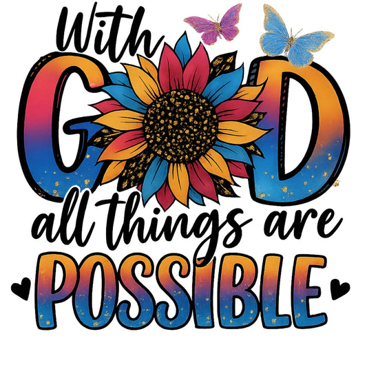 DTF Heat Transfer Iron On Sticker, Inspirational “With God” Sunflower Graphic, for Faith - Based Apparel and Uplifting Decor