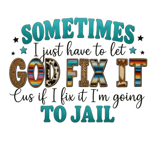 DTF Heat Transfer Iron On Sticker, Western - Style Humorous Faith Quote Graphic, for Funny Religious Apparel and Casual Decor