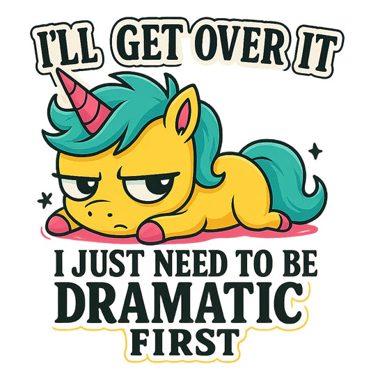 Funny Unicorn DTF Transfer for T-Shirts , “I’ll Get Over It” Grumpy Cartoon Iron-On Patch , Cute Sarcastic Quote Heat Press Design for all