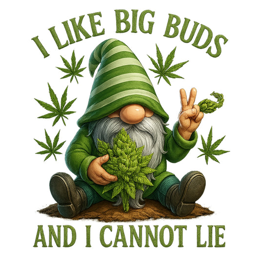 Funny Gnome Weed DTF Transfer for T-Shirts , “I Like Big Buds” Iron-On Heat Transfer , 420 Humor Graphic, Cannabis Lover Gift, DIY Shirt Decal for Men and Women