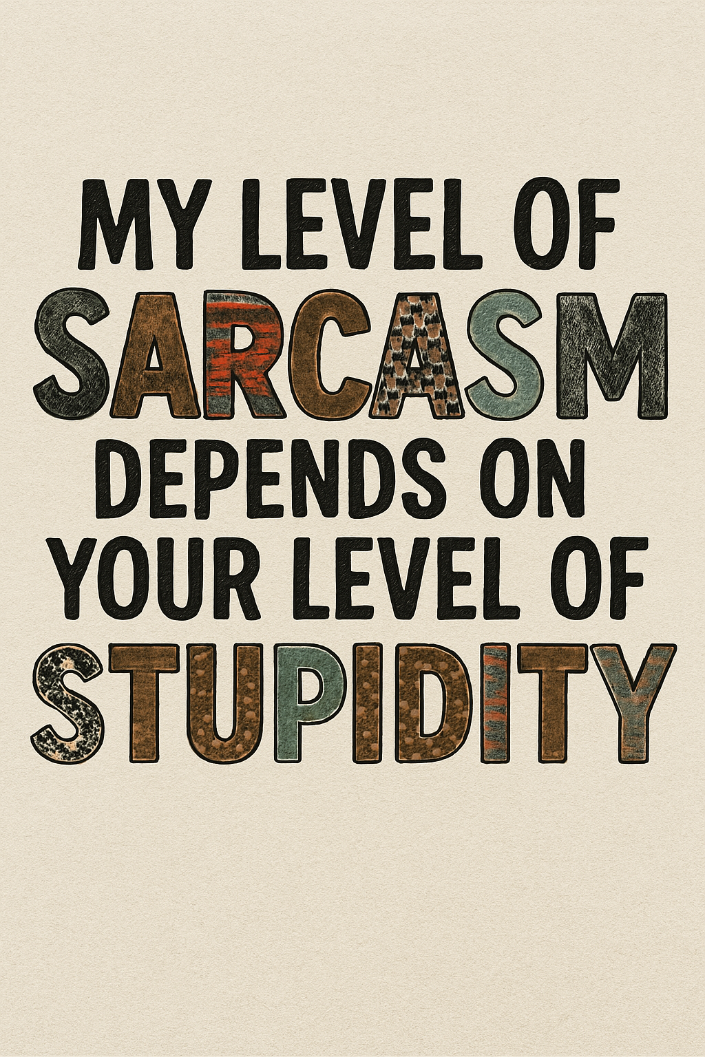 Funny Sarcasm Iron-On Transfer, ‘My Level of Sarcasm Depends on Your Level of Stupidity’,Vintage Style Heat Press Decal for T-Shirts, Bags, DIY Crafts