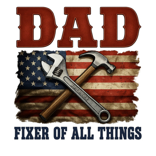 DTF Heat Transfer Iron On Sticker , American Flag Hammer & Wrench Decal , Vintage "DAD" with "FIXER OF ALL THINGS" Slogan , Patriotic Father's Day Gift Sticker for T-Shirts, Hoodies