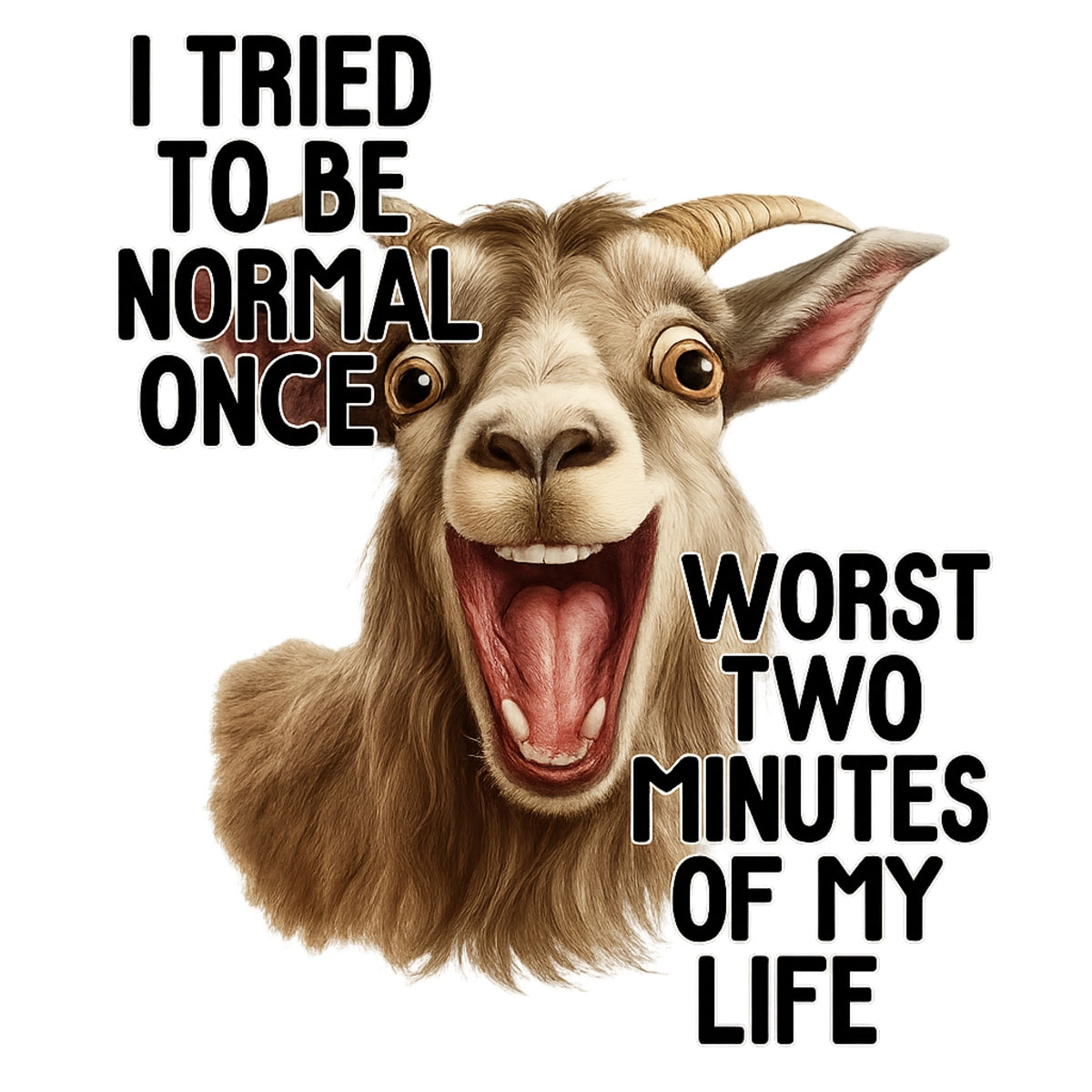 DTF Heat Transfer Iron On Sticker, Funny Goat Meme Graphic, for Humor Apparel and Casual Decor