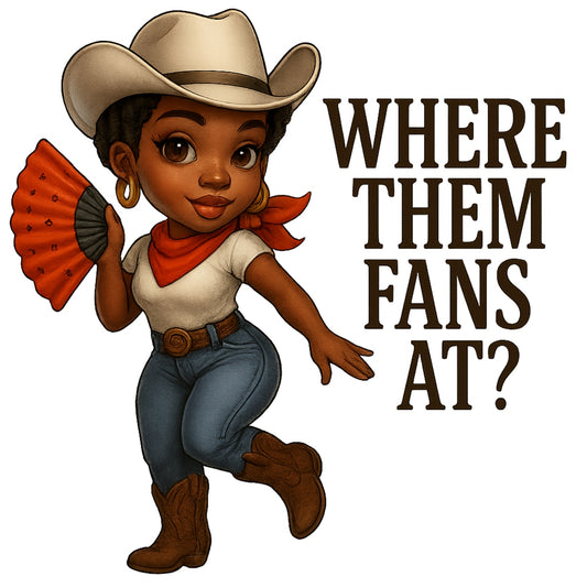 DTF Heat Transfer Iron On Sticker, Western Style “Where Them Fans At?” Graphic, for Trendy Apparel and Country  Vibe Decor