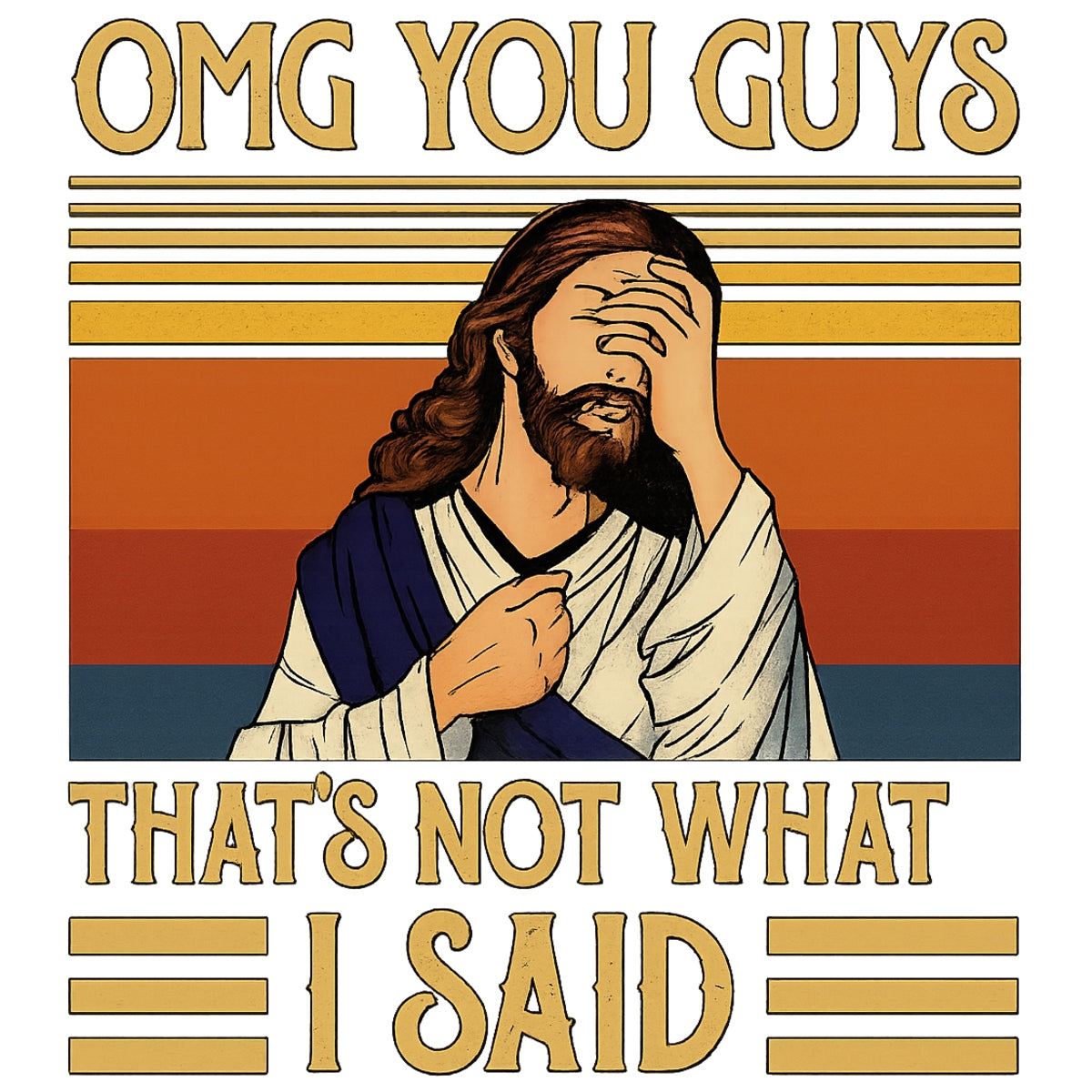 DTF Heat Transfer Iron On Sticker, Humorous Religious  Inspired Meme Graphic, For Casual Apparel And Light hearted Religious Community Gatherings