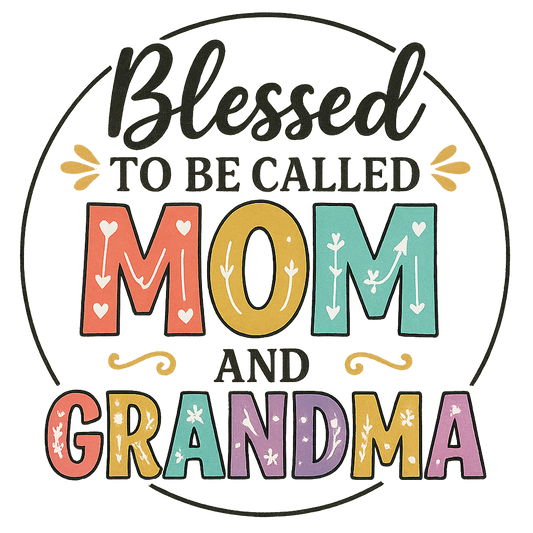 Mother's Day "Blessed Mom and Grandma" DTF Transfers , Edgy Applique Patches for Streetwear and Home Textiles ,  Bold Graphic Art Style , High-Definition Color Retention , Reusable DIY Decor Solution