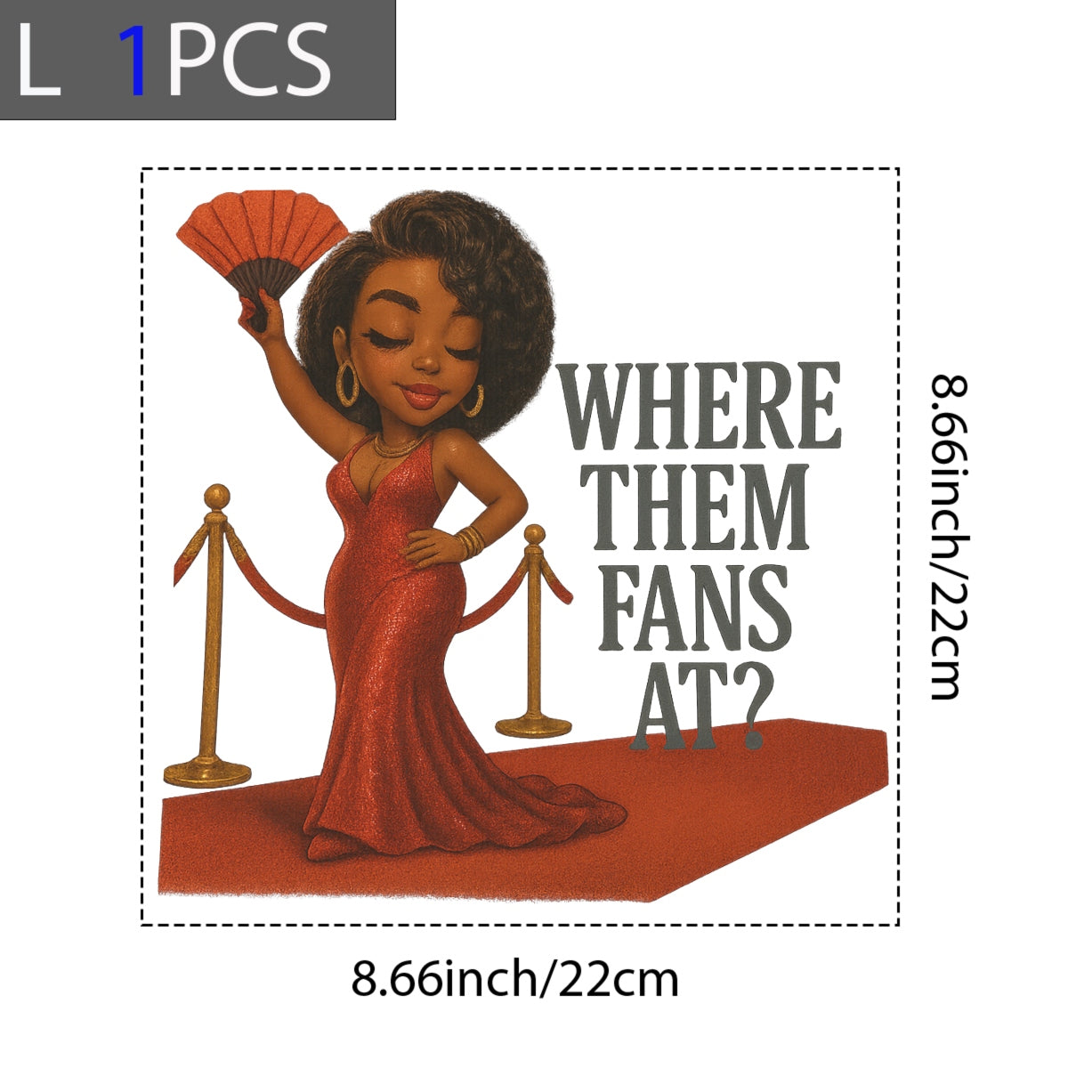 DTF Heat Transfer Iron On Sticker, Red Carpet Glam “Where Them Fans At?” Graphic, for Trendy Apparel and Event Themed Decor
