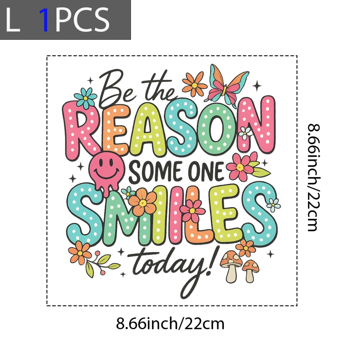 DTF Heat Transfer Iron On Sticker, Cheerful “Be the Reason” Graphic, for Positivity - Filled Apparel and Uplifting Decor