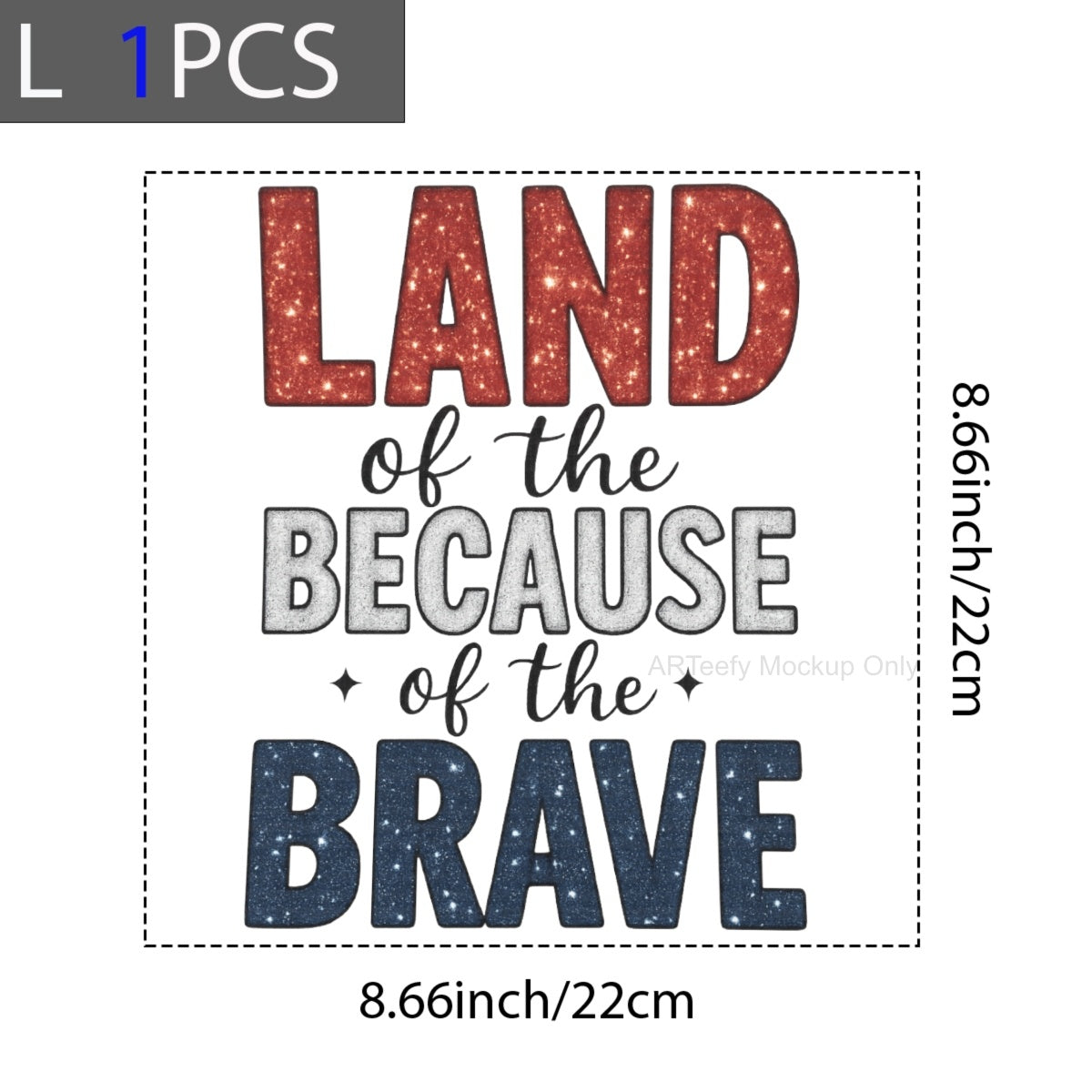 DTF Heat Transfer Iron On Sticker, Patriotic  Themed Land of the Brave Glittery Graphic, For Patriotic Apparel And National Holiday Decor
