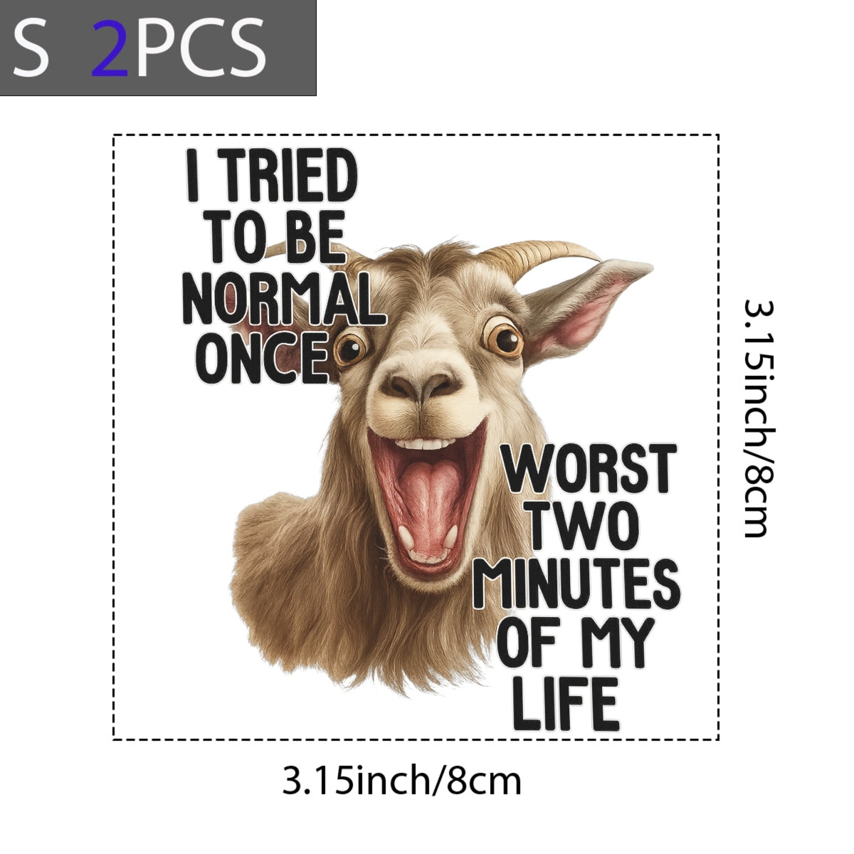 DTF Heat Transfer Iron On Sticker, Funny Goat Meme Graphic, for Humor Apparel and Casual Decor