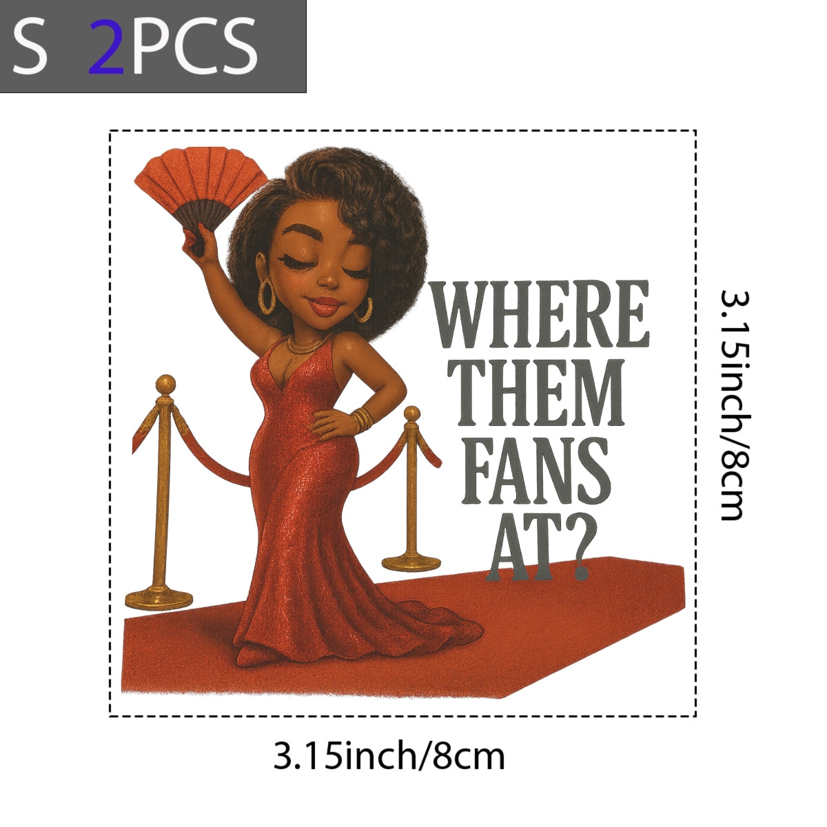 DTF Heat Transfer Iron On Sticker, Red Carpet Glam “Where Them Fans At?” Graphic, for Trendy Apparel and Event Themed Decor