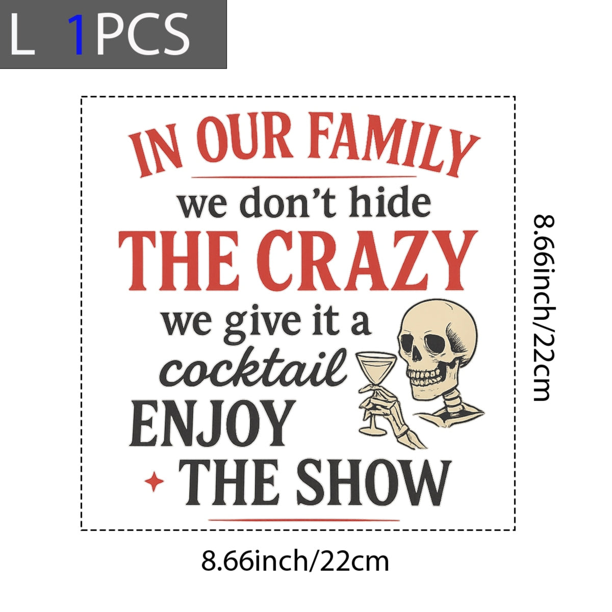 DTF Heat Transfer Iron On Sticker, Edgy Family Crazy & Cocktail Skull Graphic, For Bold Home Decor And Fun Loving Apparel