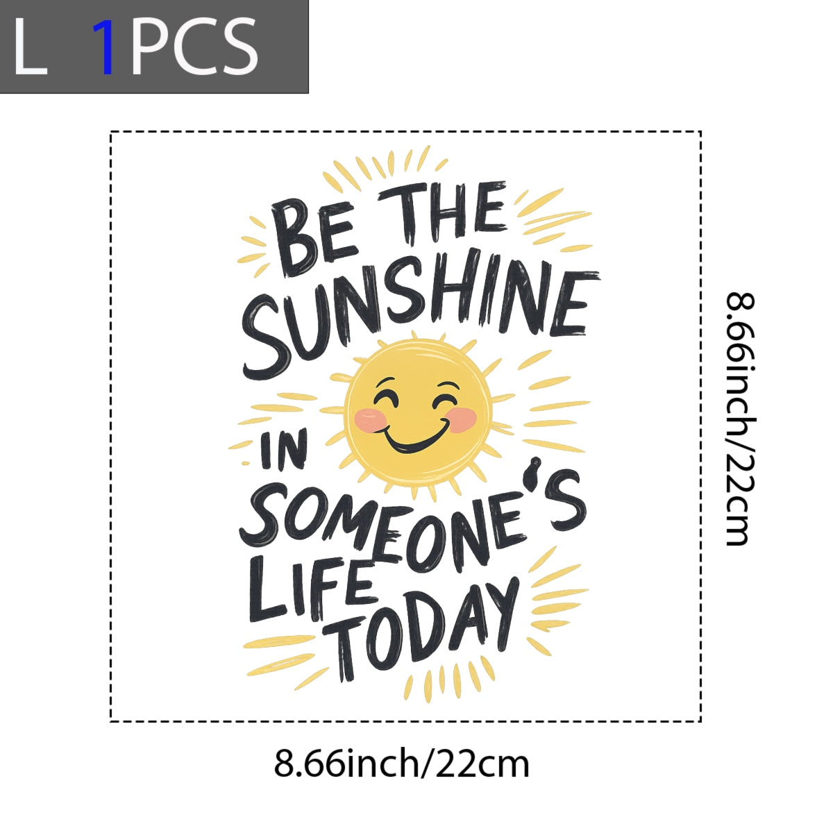 DTF Heat Transfer Iron On Sticker, Positive Be The Sunshine Quote Graphic, For Inspirational Apparel And Uplifting Decor