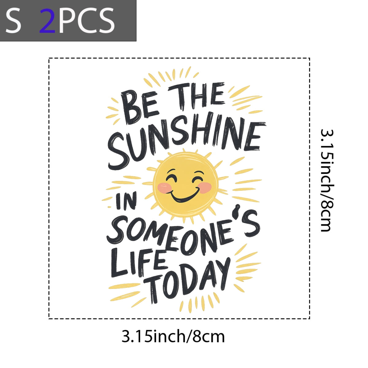 DTF Heat Transfer Iron On Sticker, Positive Be The Sunshine Quote Graphic, For Inspirational Apparel And Uplifting Decor