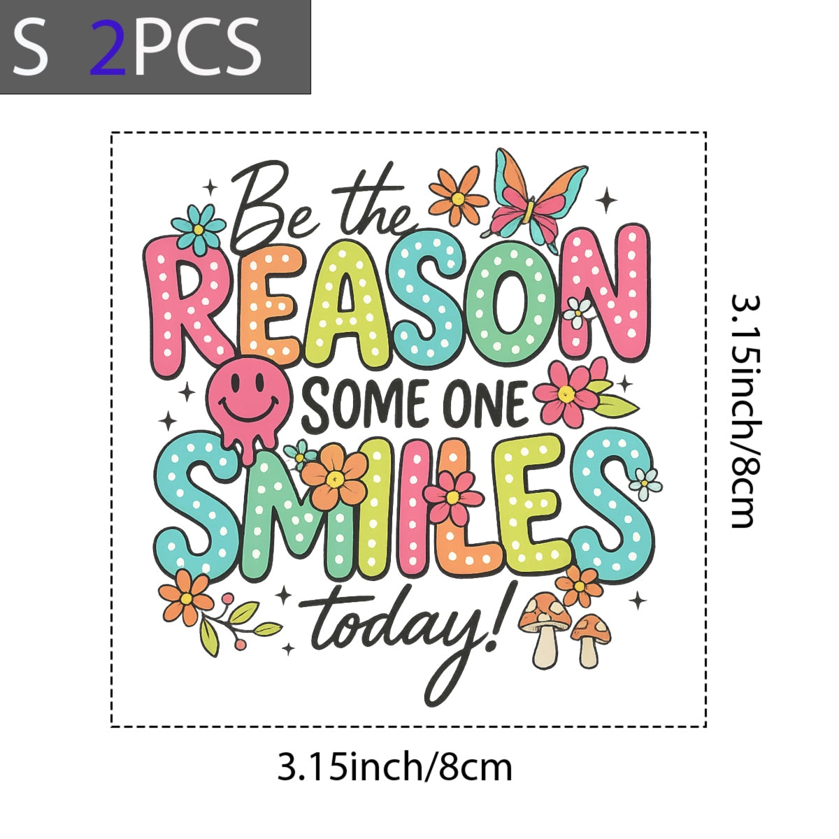 DTF Heat Transfer Iron On Sticker, Cheerful “Be the Reason” Graphic, for Positivity - Filled Apparel and Uplifting Decor