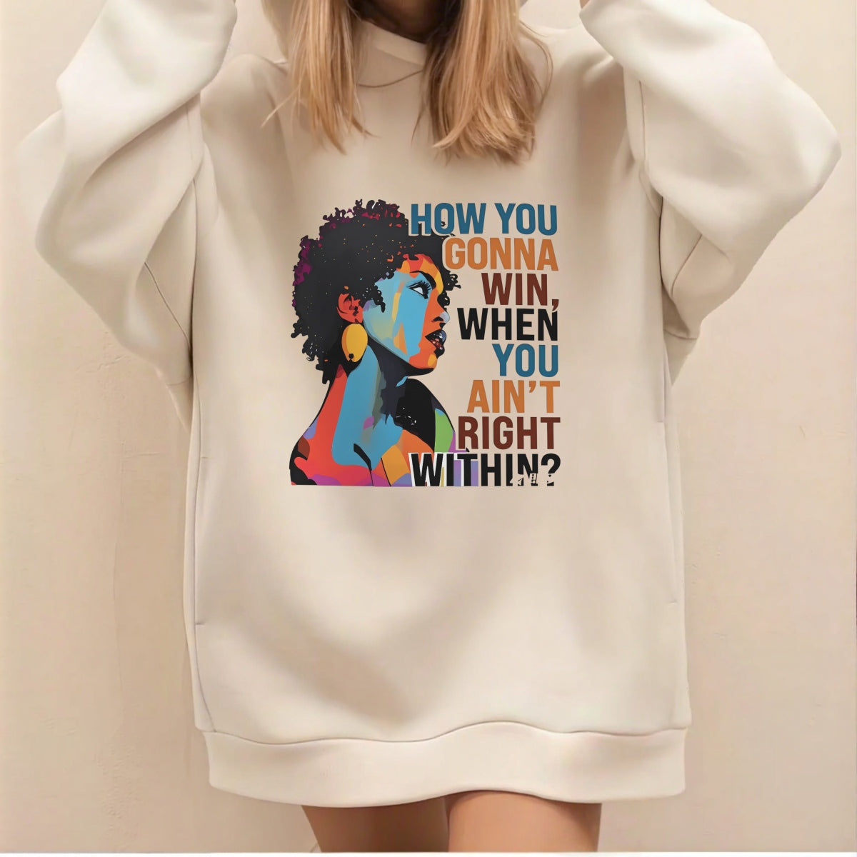 Empowering African-American Woman DTF Heat Transfer Sticker , 'HOW YOU GONNA WIN WHEN YOU AIN'T RIGHT WITHIN?' Motivational Quote Art , Bold Block Face Design for T-Shirts, Hoodies, Tote Bags, Aprons