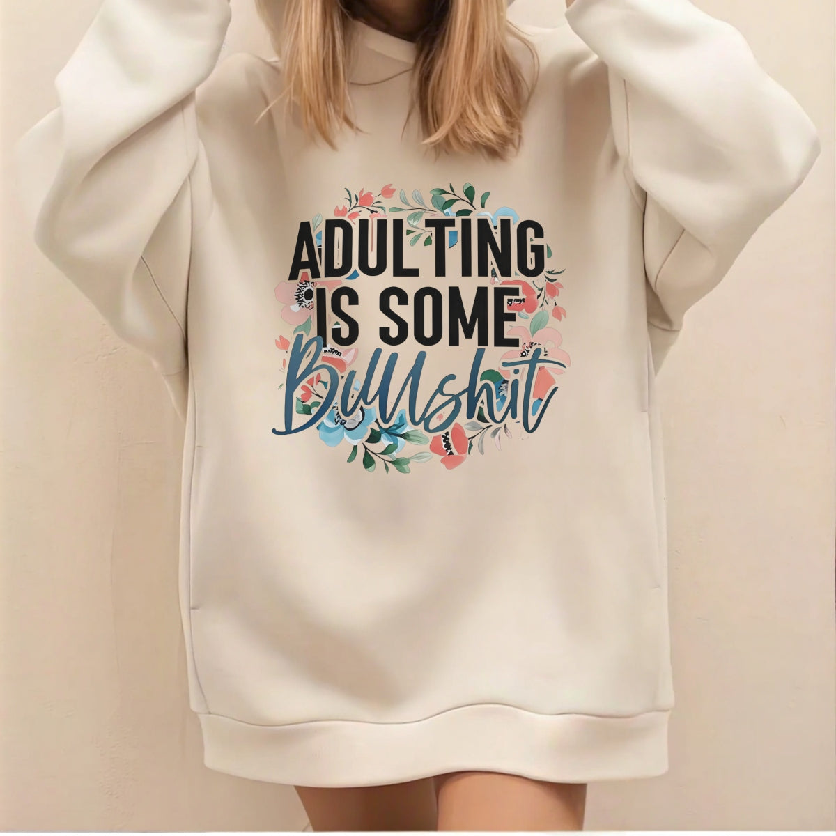 Adulting Is Bullshit DTF Transfer Sticker ,Sarcasm Art Floral Decal,Motivational Quote Iron-On Sticker for Apparel