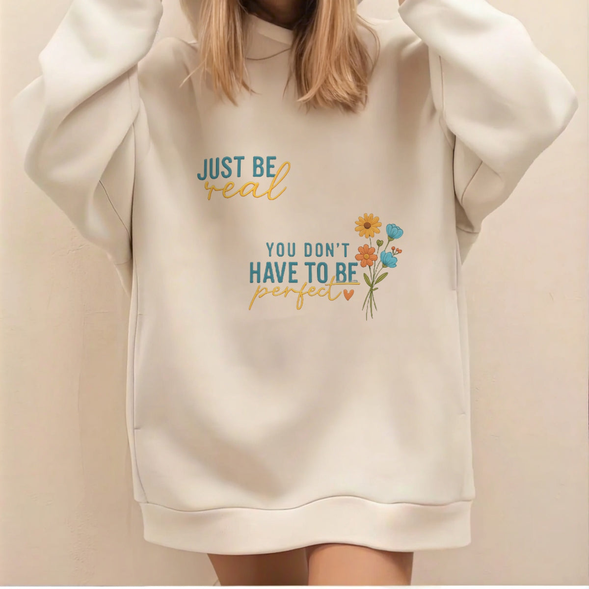 Just Be Real Positive Quote DTF Transfer , Inspirational Floral Iron-On Design for T-Shirts, Hoodies, Tote Bags