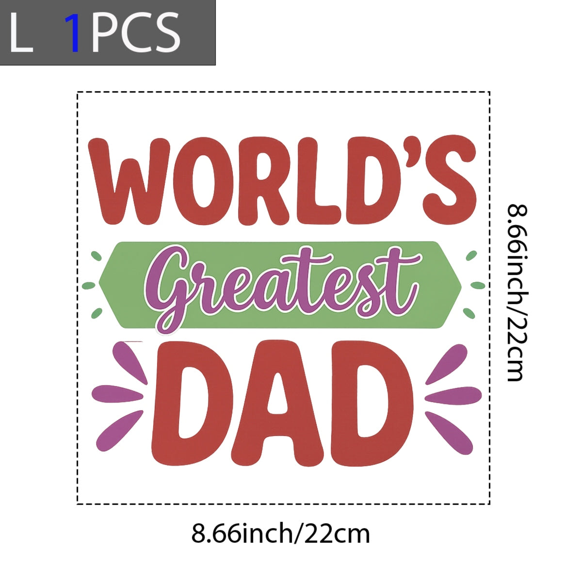DTF Heat Transfer Iron On Sticker , "WORLD'S Greatest DAD" Vibrant Gradient Design ,Bold Block Letters with Purple Cursive "Greatest" and Starburst Accents , Father's Day Gift Sticker for T-Shirts, Hoodies, Tote Bags