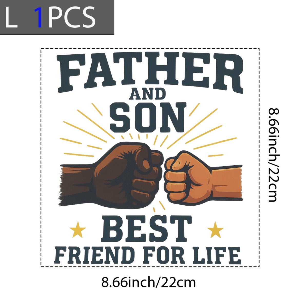 DTF Heat Transfer Iron On Sticker , Father and Son Fist Bump Design ,  "BEST FRIEND FOR LIFE" Golden Star Accents on Monochrome Clashing Fists ,  Family Bonding Merch for Apparel, T-Shirts, Hoodies and  Friendship Gifts