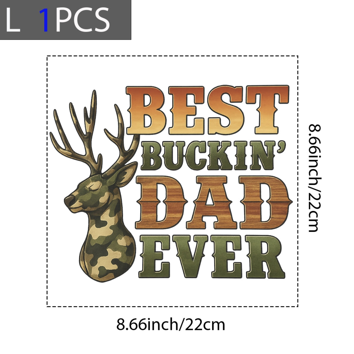 DTF Heat Transfer Iron On Sticker , Camouflage Deer Head with "BEST BUCKIN' DAD EVER" Slogan , Forest Camo Lettering & Woodgrain Textured Typography Father’s Day Gift Sticker for Hunting Apparel, Hoodies, Tote Bags