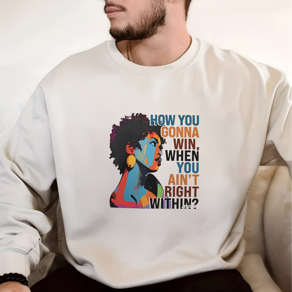 Empowering African-American Woman DTF Heat Transfer Sticker , 'HOW YOU GONNA WIN WHEN YOU AIN'T RIGHT WITHIN?' Motivational Quote Art , Bold Block Face Design for T-Shirts, Hoodies, Tote Bags, Aprons