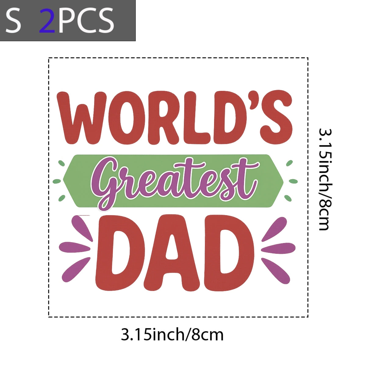 DTF Heat Transfer Iron On Sticker , "WORLD'S Greatest DAD" Vibrant Gradient Design ,Bold Block Letters with Purple Cursive "Greatest" and Starburst Accents , Father's Day Gift Sticker for T-Shirts, Hoodies, Tote Bags