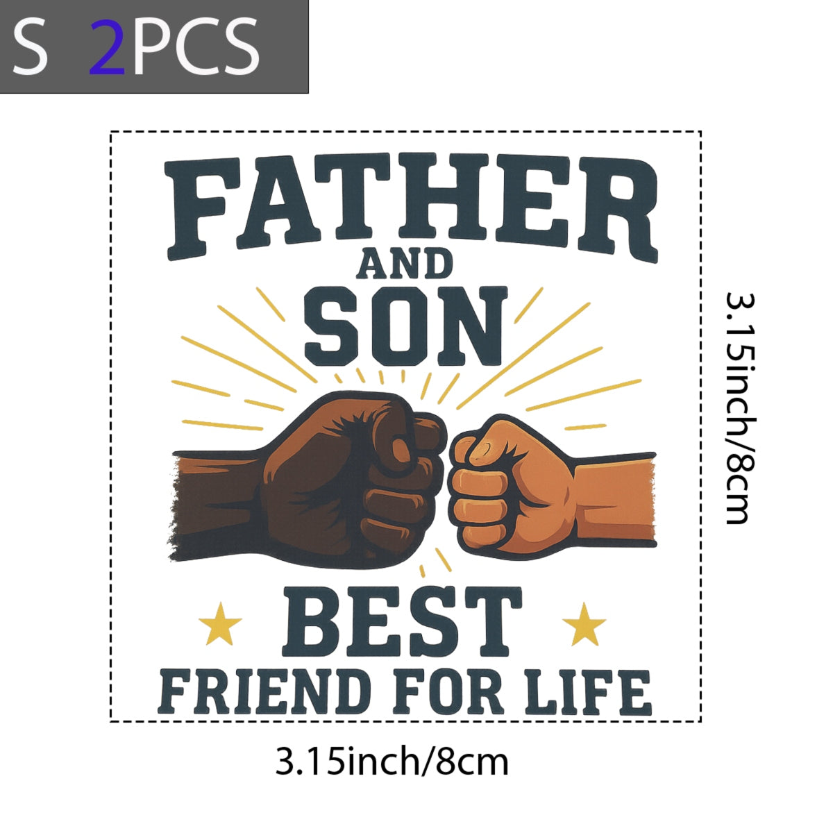 DTF Heat Transfer Iron On Sticker , Father and Son Fist Bump Design ,  "BEST FRIEND FOR LIFE" Golden Star Accents on Monochrome Clashing Fists ,  Family Bonding Merch for Apparel, T-Shirts, Hoodies and  Friendship Gifts