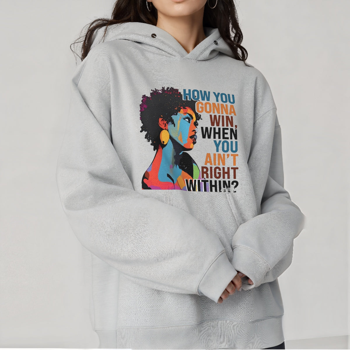 Empowering African-American Woman DTF Heat Transfer Sticker , 'HOW YOU GONNA WIN WHEN YOU AIN'T RIGHT WITHIN?' Motivational Quote Art , Bold Block Face Design for T-Shirts, Hoodies, Tote Bags, Aprons