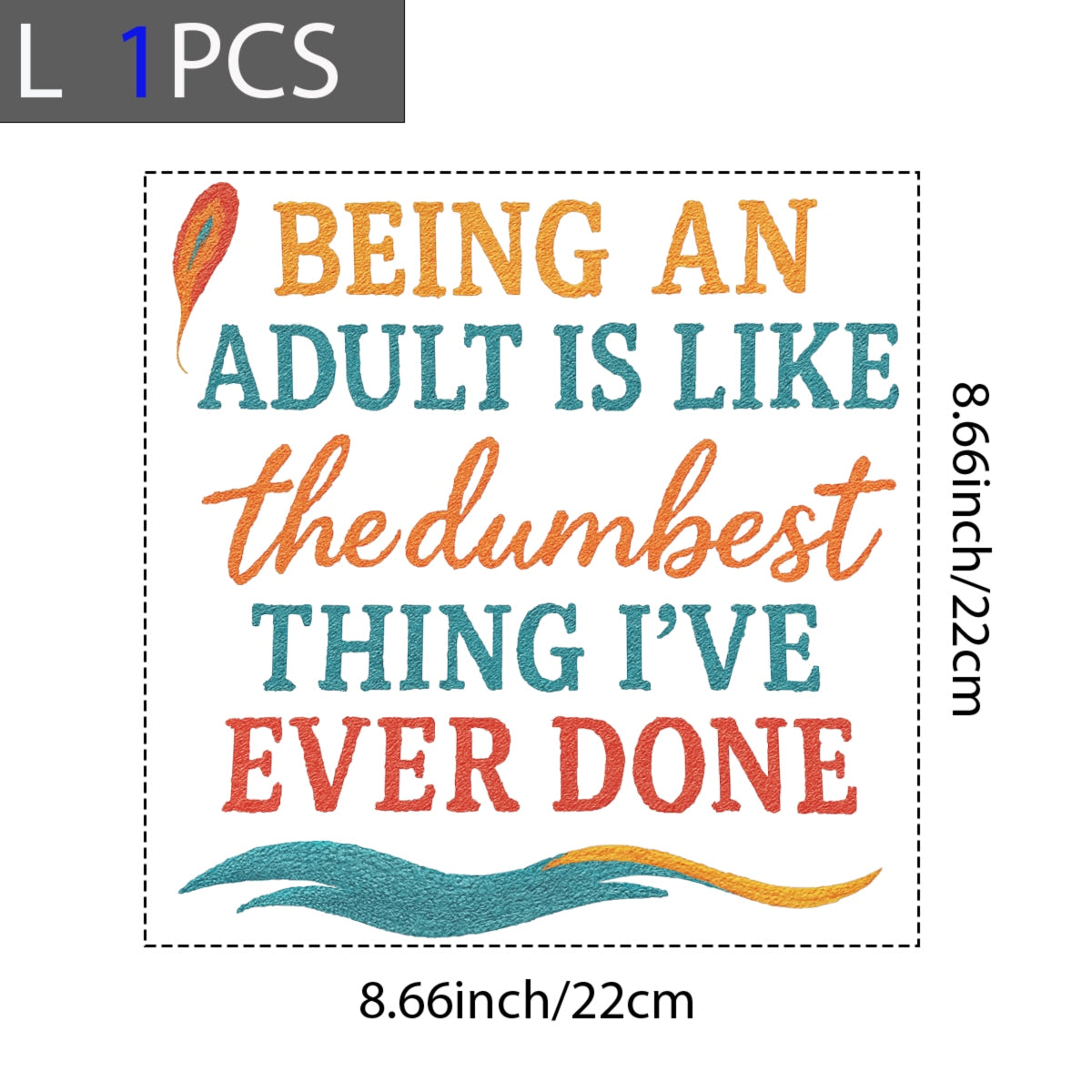DTF Heat Transfer Iron On Sticker , "Adulting Is The Dumbest Thing" Quote | Adult Humor Art Sticker for T-Shirts, Hoodies, Tote Bags