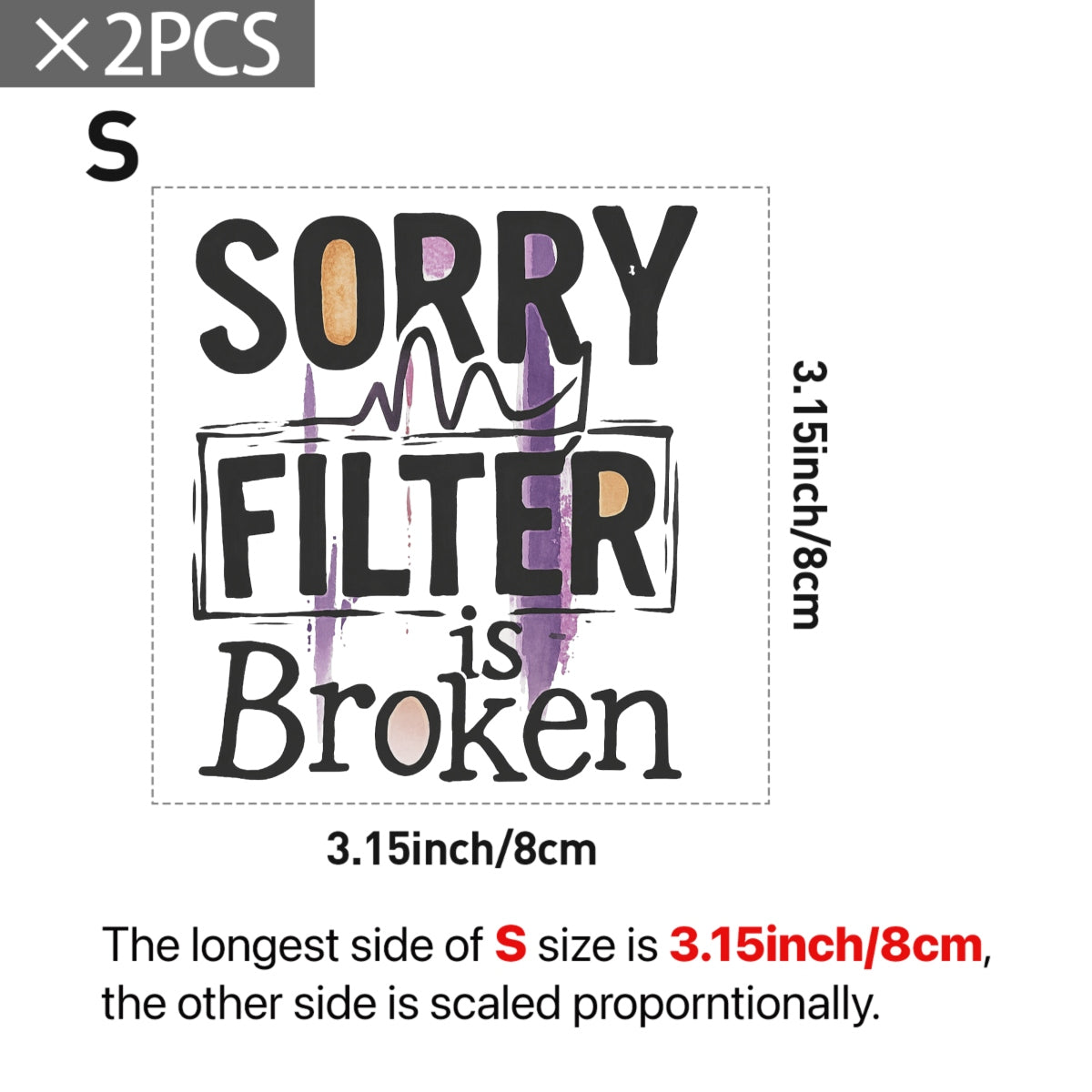 "Sorry My Filter is Broken" DTF Transfers,Edgy Applique Patches for Streetwear & Home Textiles,Bold Graphic Art Style