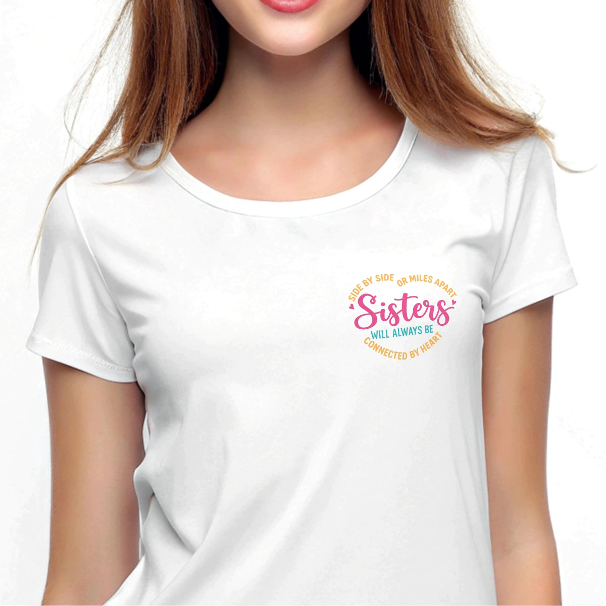 Sisters DTF Transfer for T-Shirts , Side by Side or Miles Apart Quote , Heat Press Iron-On Patch,  DIY Matching Gifts for all