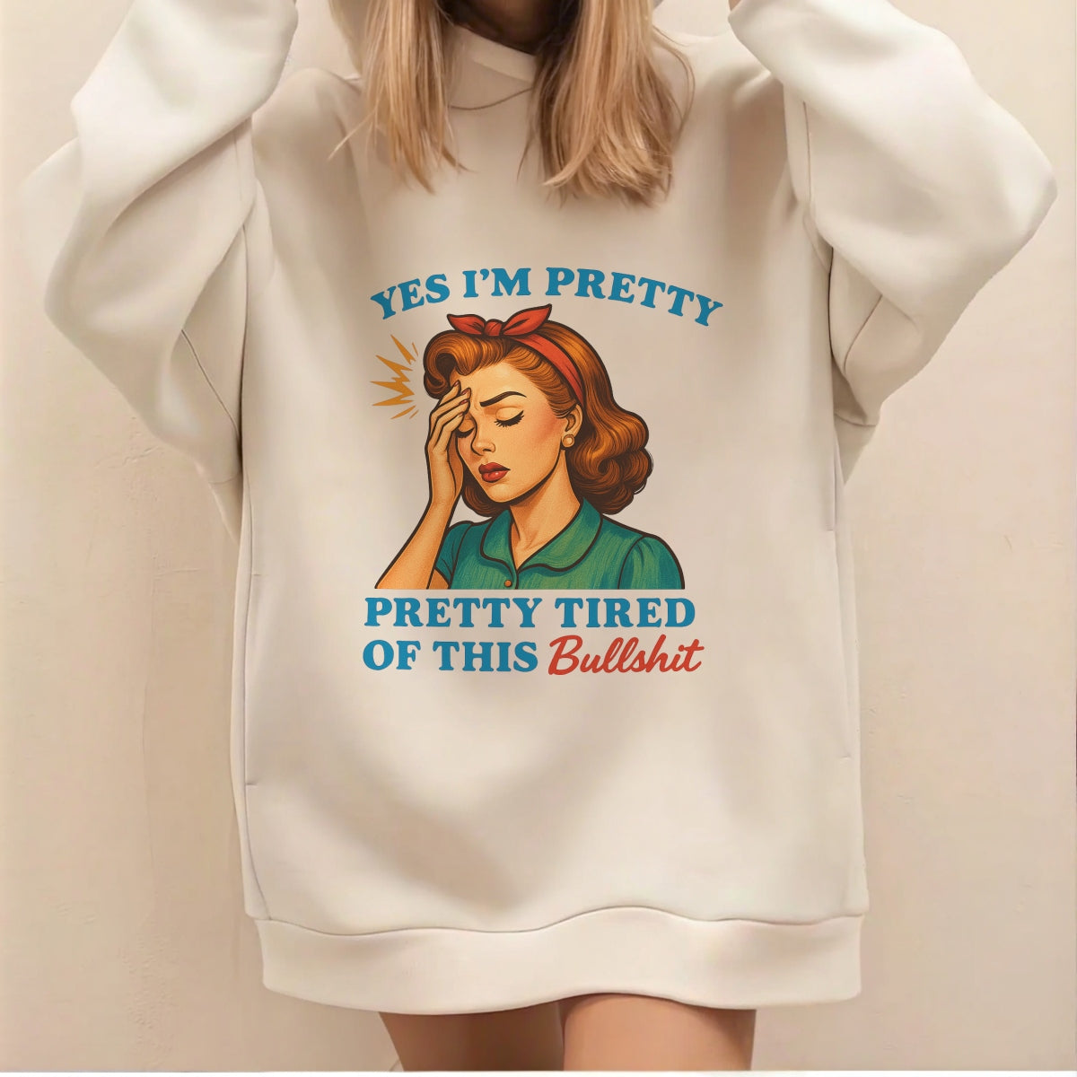 Retro Funny Quote DTF Heat Transfer for T-Shirts , “Yes I’m Pretty... Pretty Tired of This BS” , Vintage Pop Art Iron-On Decal for Women’s Apparel