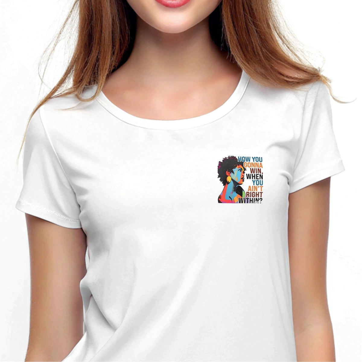 Empowering African-American Woman DTF Heat Transfer Sticker , 'HOW YOU GONNA WIN WHEN YOU AIN'T RIGHT WITHIN?' Motivational Quote Art , Bold Block Face Design for T-Shirts, Hoodies, Tote Bags, Aprons