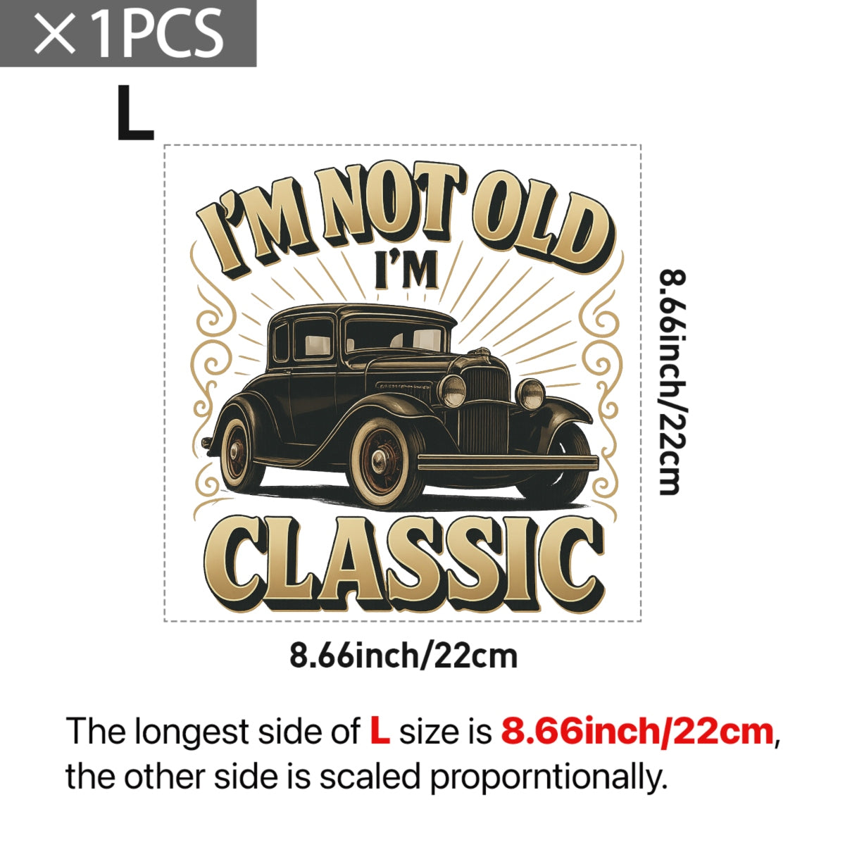 Funny Vintage Car DTF Transfer ,  "I’m Not Old, I’m Classic" Iron On,  Retro Auto Graphic for T-Shirt, Sweatshirt, Hoodie , Heat Press Ready
