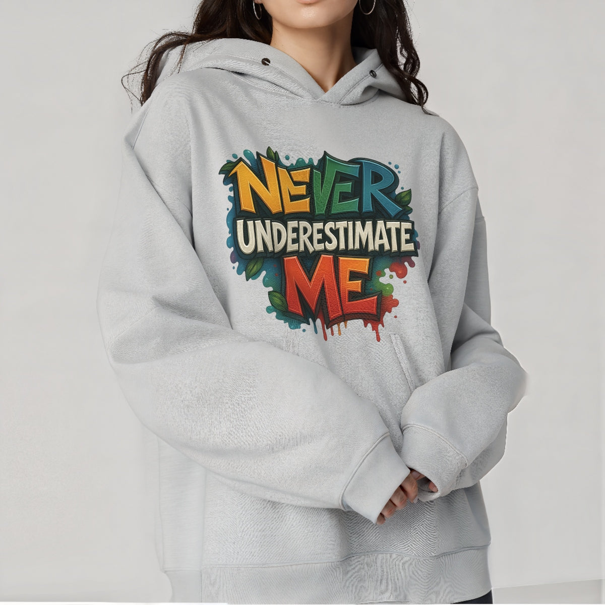 Never Underestimate Me" Graffiti DTF Transfer , Bold Street Style Iron-On Heat Press Decal for DIY T-Shirts,  Hoodies, Bags ,3D Look,  Vibrant Colors,  Motivational Quote Patch