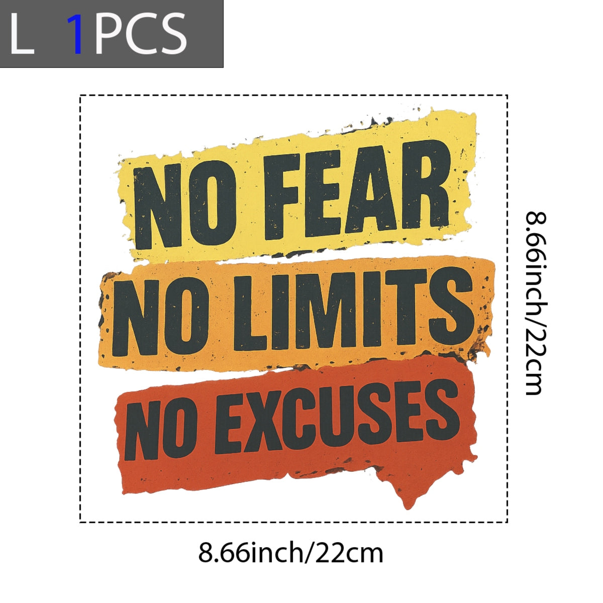 DTF Heat Transfer Iron On Patch ,No Fear No Limits No Excuses , Motivational Graphic for T-Shirts,  Hoodies, Tote Bags