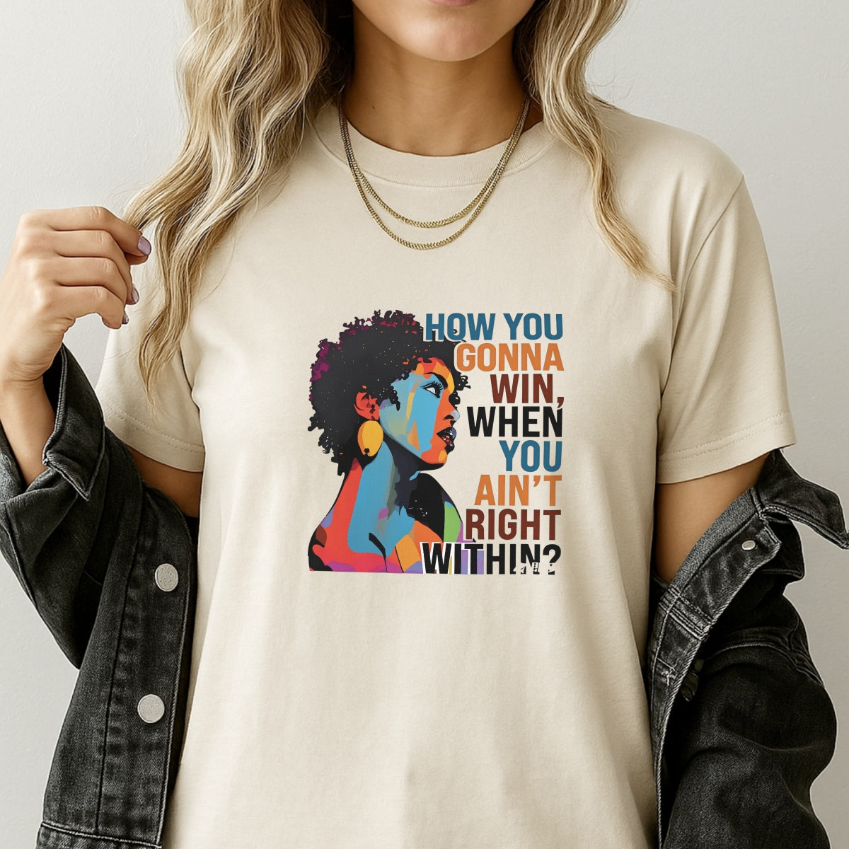 Empowering African-American Woman DTF Heat Transfer Sticker , 'HOW YOU GONNA WIN WHEN YOU AIN'T RIGHT WITHIN?' Motivational Quote Art , Bold Block Face Design for T-Shirts, Hoodies, Tote Bags, Aprons