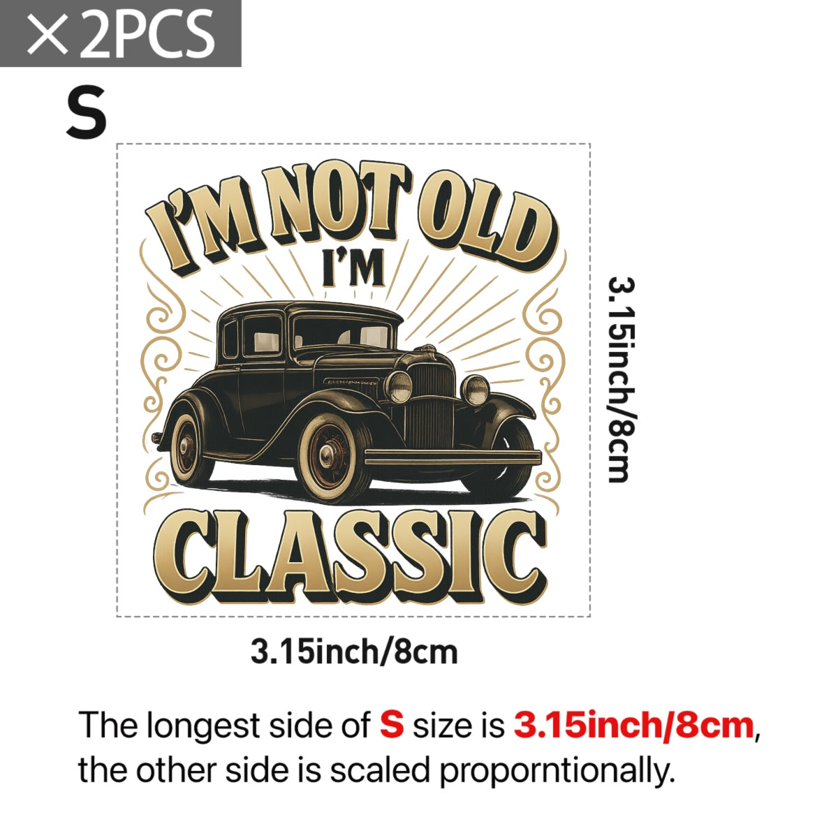 Funny Vintage Car DTF Transfer ,  "I’m Not Old, I’m Classic" Iron On,  Retro Auto Graphic for T-Shirt, Sweatshirt, Hoodie , Heat Press Ready