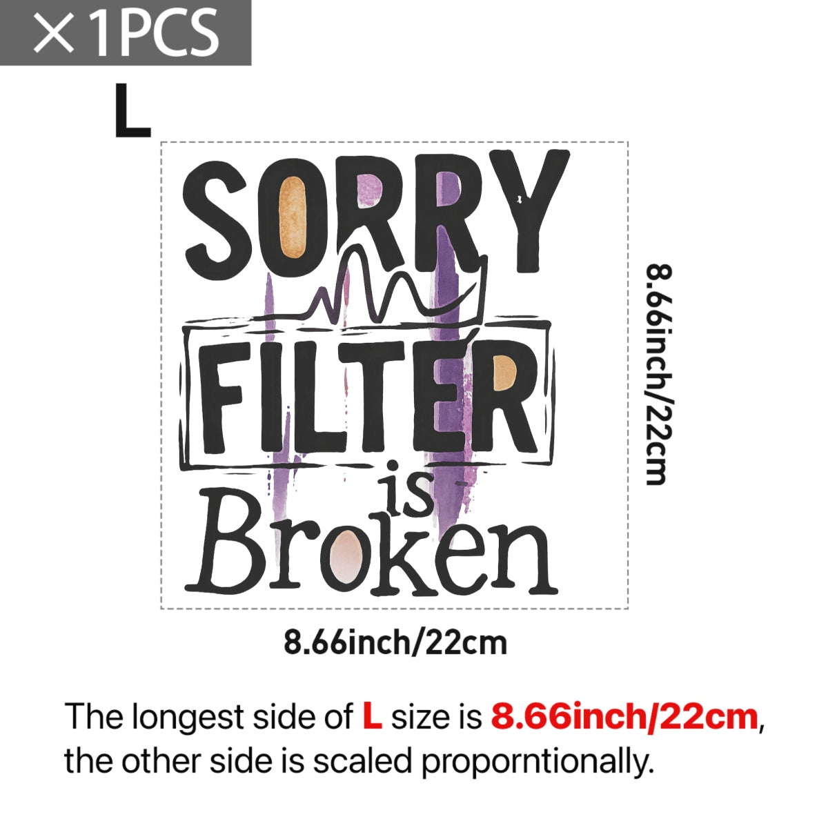 "Sorry My Filter is Broken" DTF Transfers,Edgy Applique Patches for Streetwear & Home Textiles,Bold Graphic Art Style