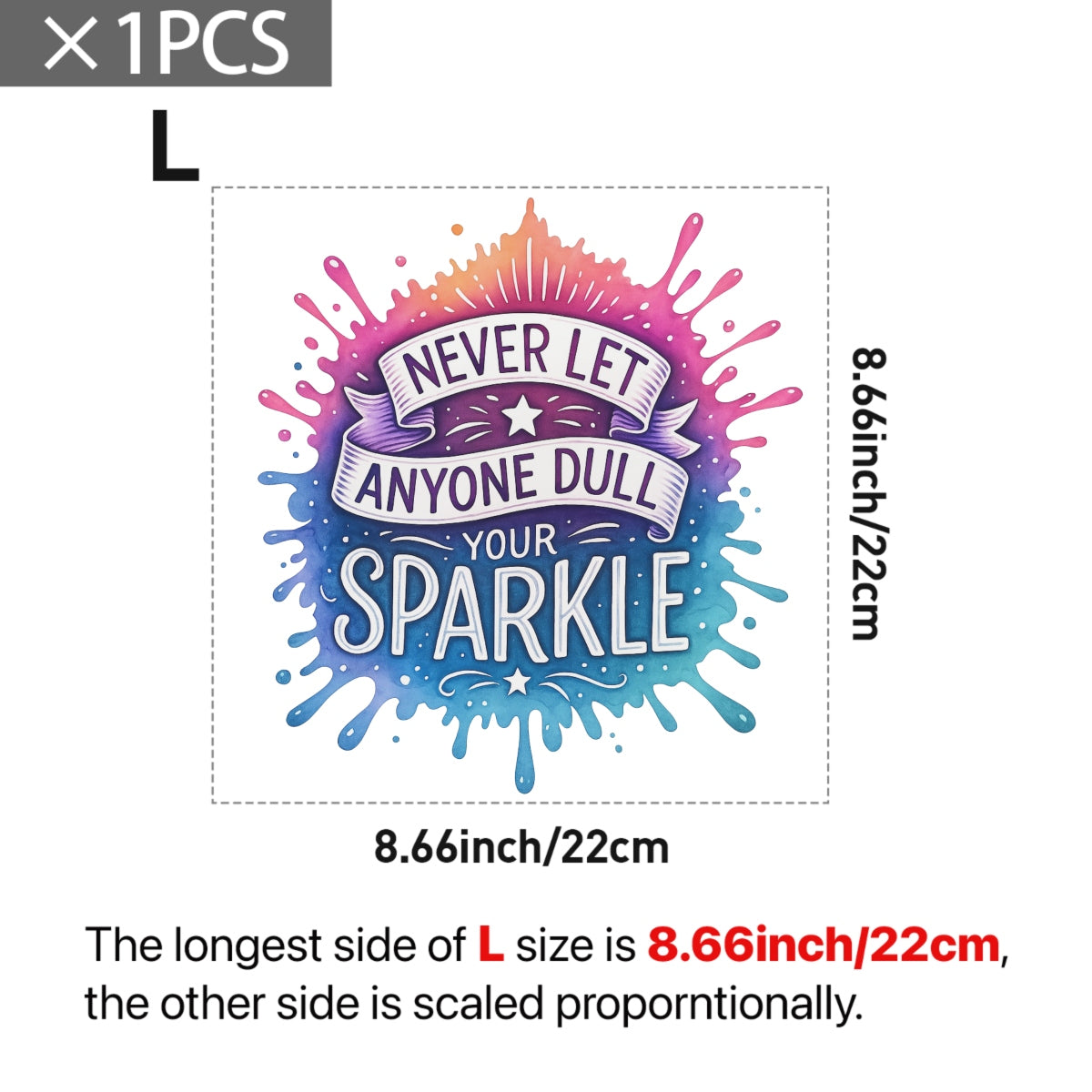 Never Let Anyone Dull Your Sparkle” DTF Transfer , Inspirational Quote Iron-On Patch for T-Shirts, Hoodies, Totes , Vibrant Glitter Effect Heat Press Decal for DIY Clothing